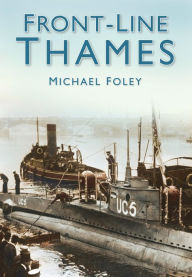 Title: Front-Line Thames, Author: Michael Foley