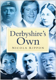 Title: Derbyshire's Own, Author: Anton Rippon