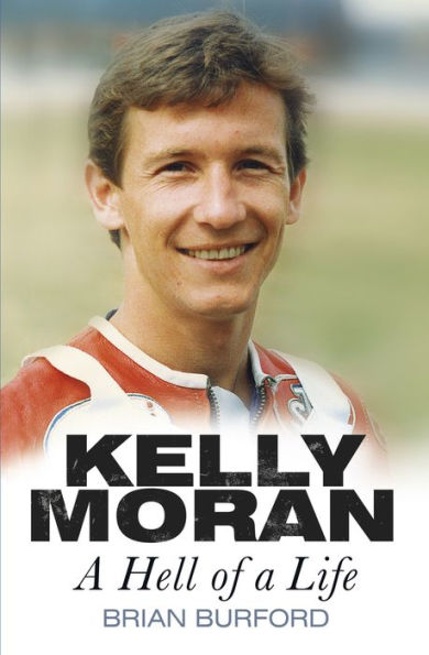 Kelly Moran: a Hell of Life