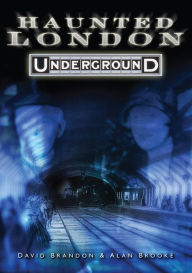 Title: Haunted London Underground, Author: David Brandon