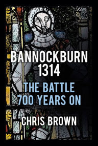 Title: Bannockburn 1314, Author: Chris Brown