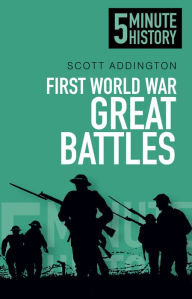 Title: 5 Minute History Great Battles, Author: Scott Addington