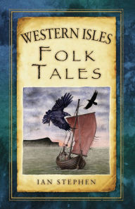 Title: Western Isles Folk Tales, Author: Ian Stephen