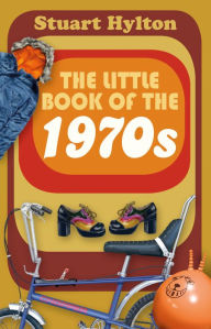 Title: Little Book of the 1970s, Author: Stuart Hylton