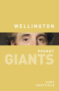 Title: Wellington: pocket GIANTS, Author: Gary Sheffield