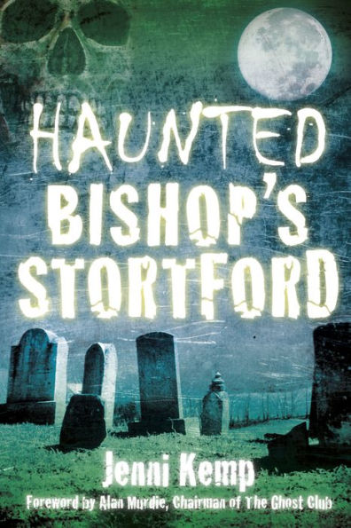 Haunted Bishop's Stortford