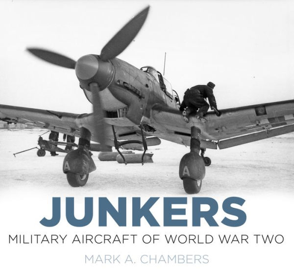 Junkers: Military Aircraft of World War Two