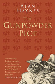 Title: The Gunpowder Plot, Author: Alan Haynes