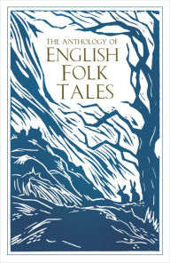Title: The Anthology of English Folk Tales, Author: Folk Tales Authors