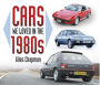 Cars We Loved in the 1980s