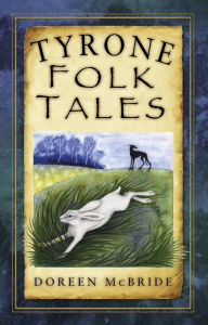 Title: Tyrone Folk Tales, Author: Doreen McBride