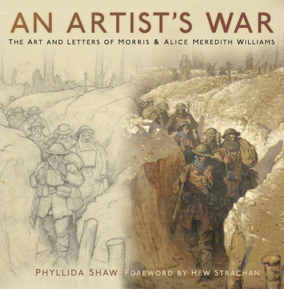 An Artist's War: The Art and Letters of Morris and Alice Meredith Williams