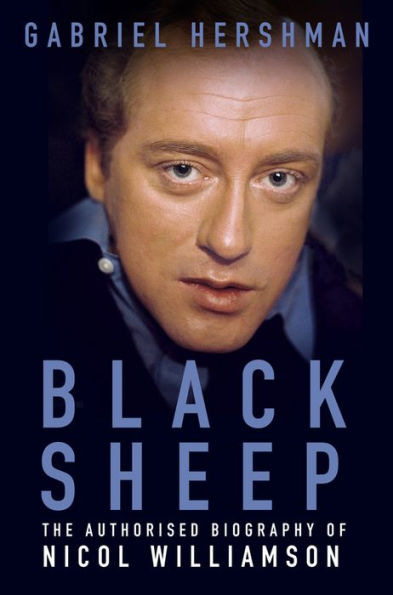 Black Sheep: The Authorised Biography of Nicol Williamson