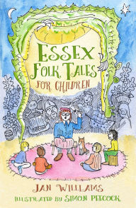 Title: Essex Folk Tales for Children, Author: Jan Williams