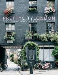 Download book on kindle iphone prettycitylondon: Discovering London's Beautiful Places in English by Siobhan Ferguson 9780750985598 DJVU