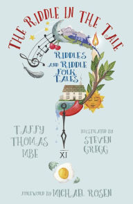 Title: The Riddle in the Tale: Riddles and Riddle Folk Tales, Author: Taffy Thomas