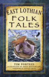 Title: East Lothian Folk Tales, Author: Tim Porteus
