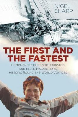 the First and Fastest: Comparing Robin Knox-Johnston Ellen MacArthur's Round-the-World Voyages