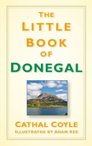 Title: The Little Book of Donegal, Author: Cathal Coyle