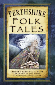 Title: Perthshire Folk Tales, Author: Lindsey Gibb