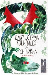 Title: East Lothian Folk Tales for Children, Author: Tim Porteus