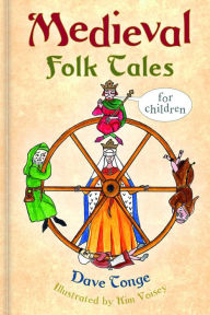 Title: Medieval Folk Tales for Children, Author: Dave Tonge