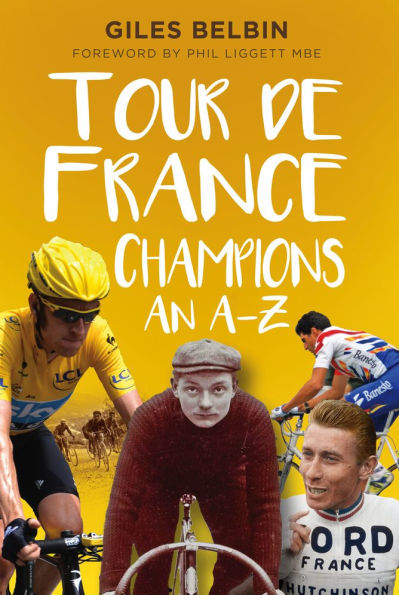 Tour de France Champions: An A-Z