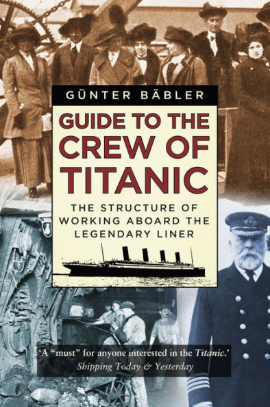 Guide to the Crew of Titanic: Structure Working Aboard Legendary Liner