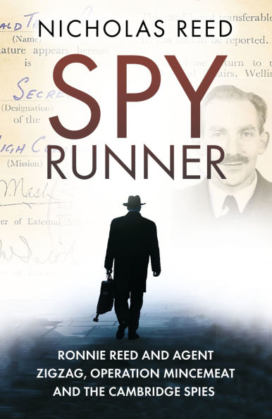 the Spy Runner: Ronnie Reed and Agent Zigzag, Operation Mincemeat Cambridge Spies