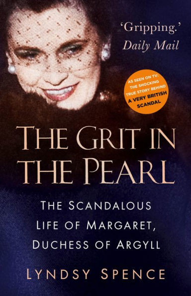 The Grit Pearl: Scandalous Life of Margaret, Duchess Argyll