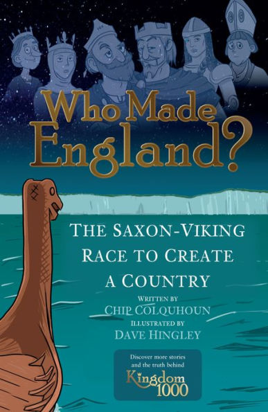 Who Made England?: The Saxon-Viking Race to Create a Country