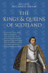 Download french books for free The Kings & Queens of Scotland by Richard Oram ePub DJVU (English Edition) 9780750994804