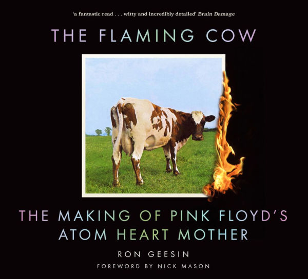 The Flaming Cow: Making of Pink Floyd's Atom Heart Mother