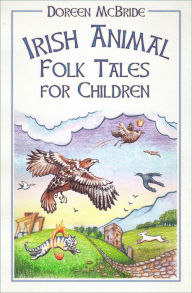 Title: Irish Animal Folk Tales for Children, Author: Doreen McBride