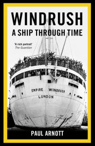 Title: Windrush: A Ship Through Time, Author: Paul Arnott
