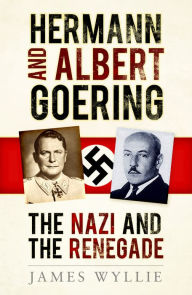 Ebooks gratis download pdf Hermann and Arthur Goering: The Nazi and the Renegade