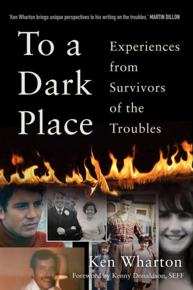 To a Dark Place: Experiences from Survivors of the Troubles