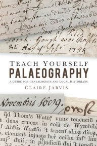 Free download ebooks in pdf file Teach Yourself Palaeography: A Guide for Genealogists and Local Historians (English Edition) FB2