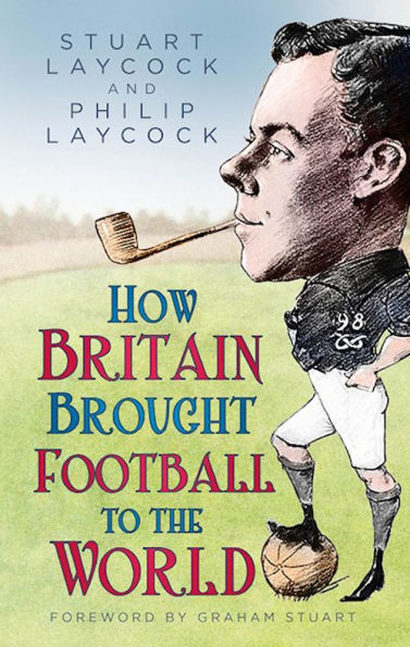 How Britain Brought Football to the World