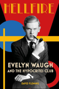 Pdf download free ebook Hellfire: Evelyn Waugh and the Hypocrites Club (English Edition) 