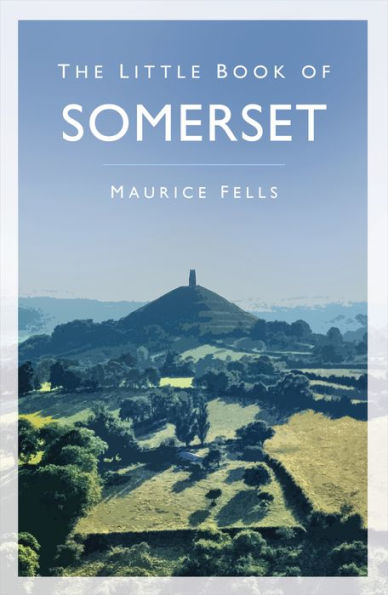 The Little Book of Somerset