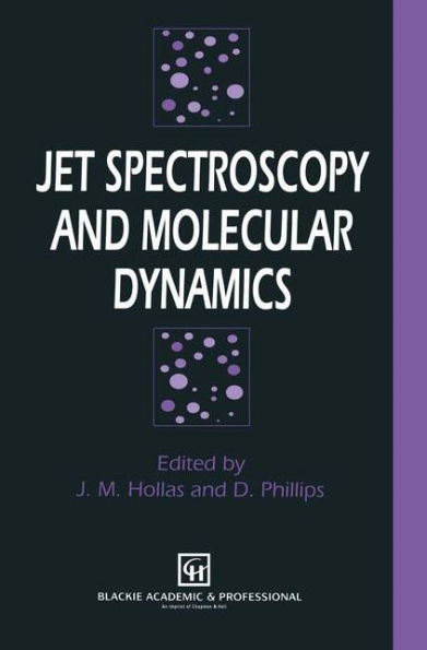 Jet Spectroscopy and Molecular Dynamics / Edition 1