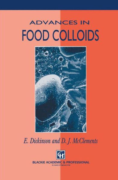 Advances in Food Colloids / Edition 1