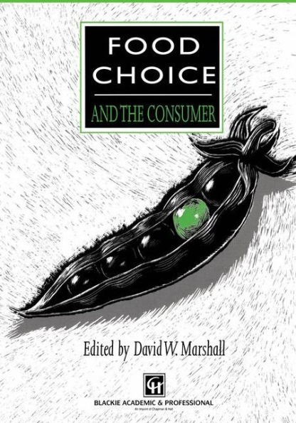 Food Choice and the Consumer / Edition 1