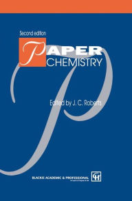 Title: Paper Chemistry / Edition 2, Author: J.C. Roberts