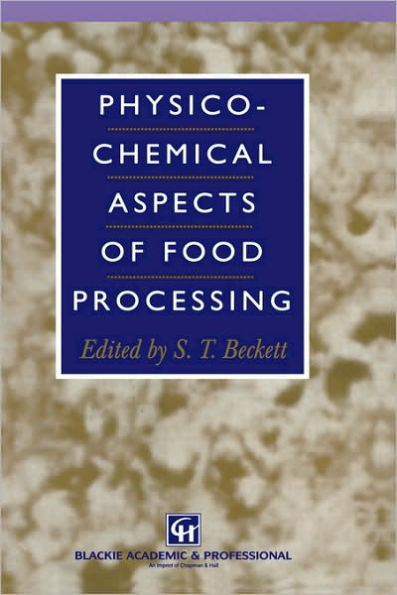 Physico-Chemical Aspects of Food Processing / Edition 1