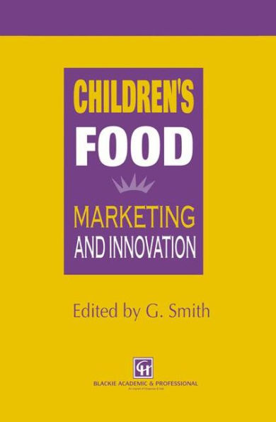 Children's Food: Marketing and innovation / Edition 1