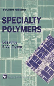 Title: Specialty Polymers, Author: R.W. Dyson