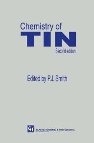 Title: Chemistry of Tin / Edition 2, Author: P.J. Smith