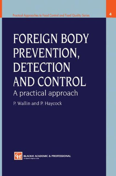 Foreign Body Prevention, Detection and Control: A Practical Approach / Edition 1